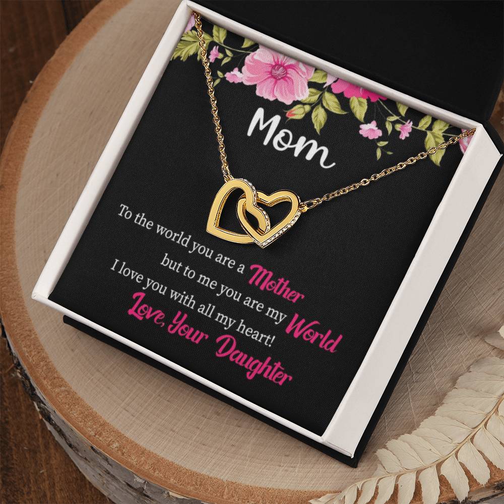 Mom - You Are My World - Interlocking Hearts Necklace - Gift for Mom from Daughter - Best for Birthday, Christmas & Mother's Day - Personalize Memories
