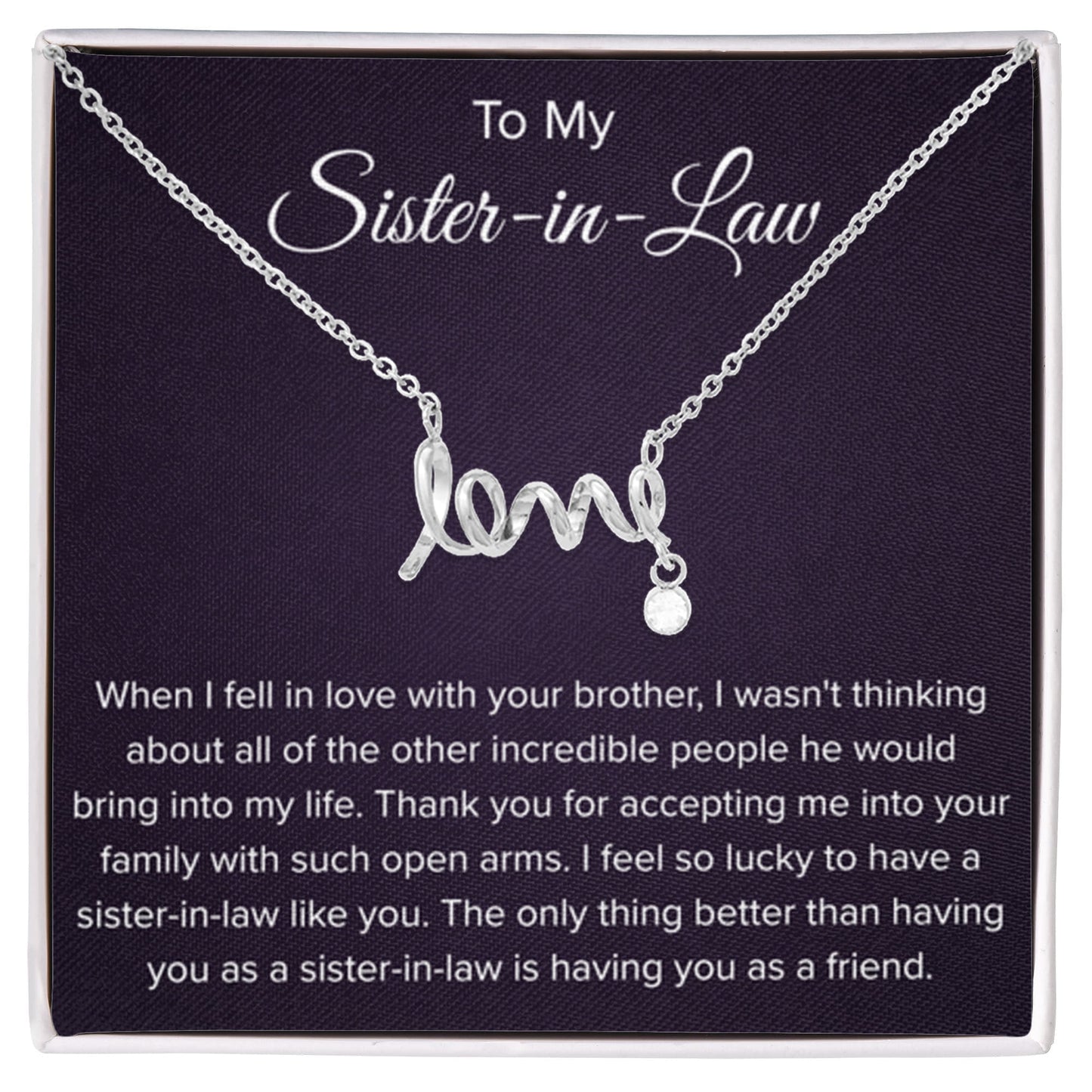 To My Sister In Law - Thank You for Accepting Me - Scripted Love Necklace - Personalize Memories