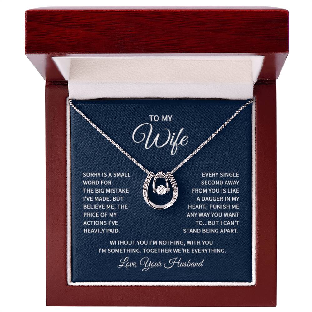 To My Wife Necklace - Sorry is a small word - Lucky In Love Necklace - Personalize Memories
