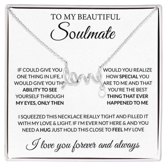 To My Beautiful Soulmate Necklace - Romantic Gift for Her for Christmas & Love Celebrations - Scripted Love Necklace - Personalize Memories