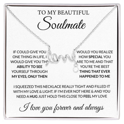 To My Beautiful Soulmate Necklace - Romantic Gift for Her for Christmas & Love Celebrations - Scripted Love Necklace - Personalize Memories