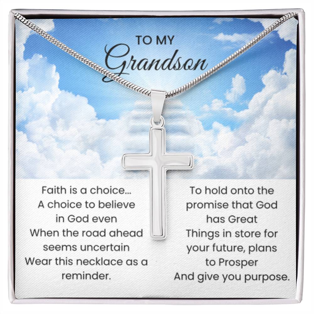 To My Grandson - Faith is a choice - Religious Gift for Grandson - Artisan Cross Necklace - Personalize Memories