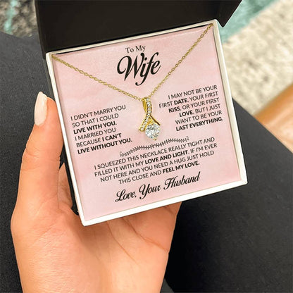 Gift for Wife from Husband - I Just Want To Be Your Everything - Alluring Beauty Necklace - Personalize Memories