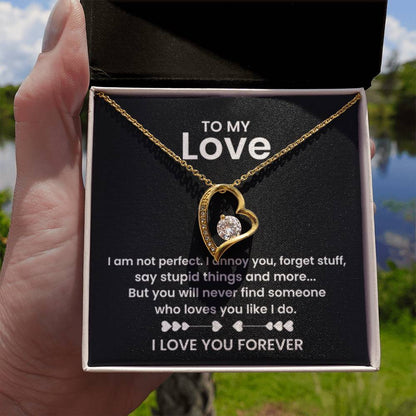 To My Love - I am not perfect - Forever Love Necklace - Personalize Memories