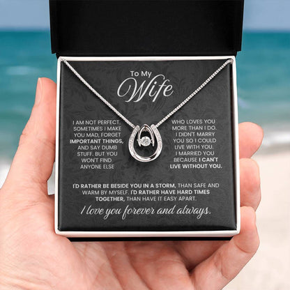 To My Wife - I am not perfect - Lucky In Love Necklace - Gift for Wife from Husband - Personalize Memories