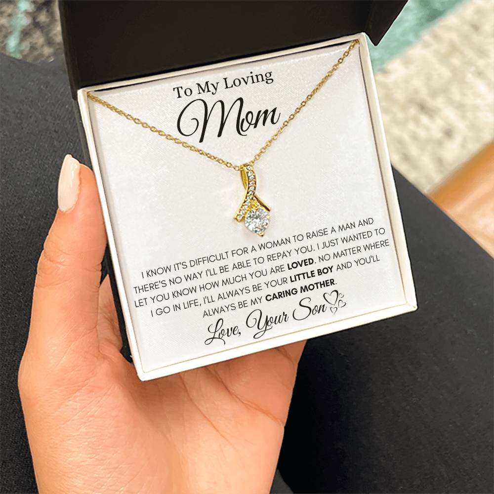 To My Loving Mom - You'll Always Be My Caring Mother - Alluring Beauty Necklace Gift from Son - Personalize Memories