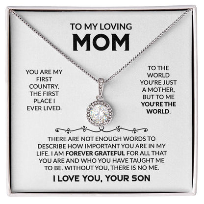 To My Loving Mom - You're My First Country - Eternal Love Necklace Gift from Son - Personalize Memories