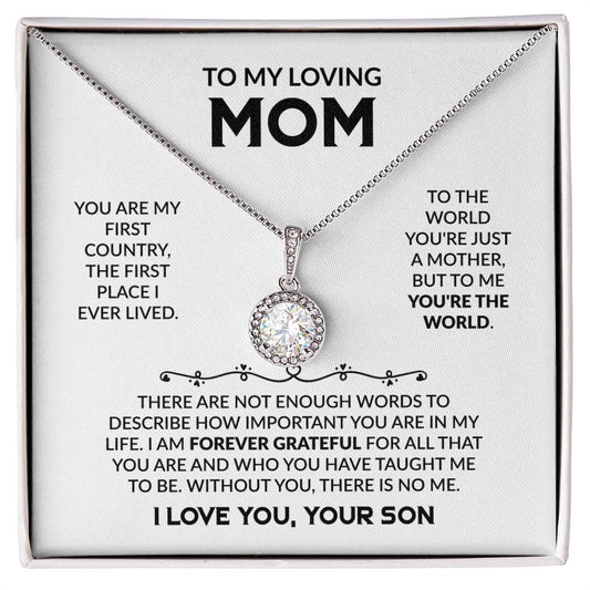 To My Loving Mom - You're My First Country - Eternal Love Necklace Gift from Son - Personalize Memories
