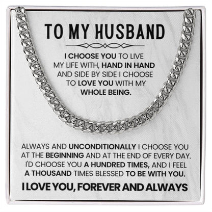 To My Husband - I choose you - Cuban Link Chain – Birthday & Anniversary Jewelry from Wife - Personalize Memories