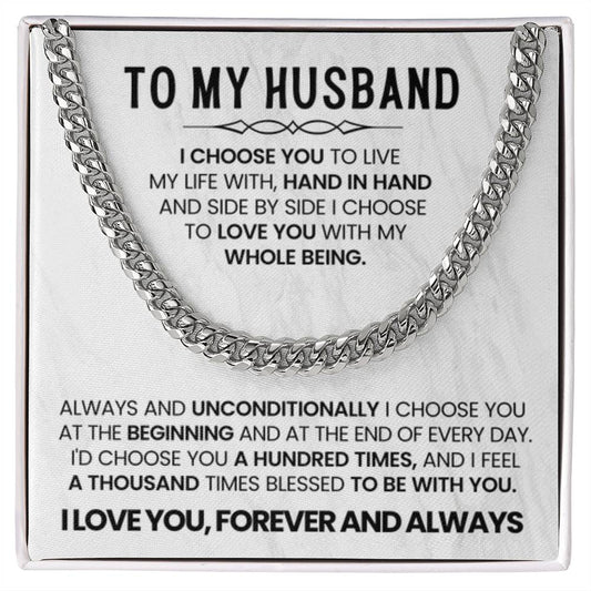 To My Husband - I choose you - Cuban Link Chain – Birthday & Anniversary Jewelry from Wife - Personalize Memories