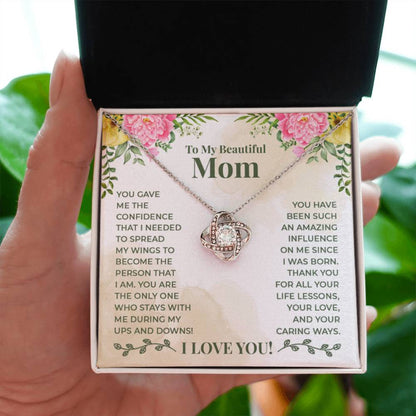 To My Beautiful Mom - You have been such an amazing influence on me since I was born Mom - Love Knot Necklace - Personalize Memories