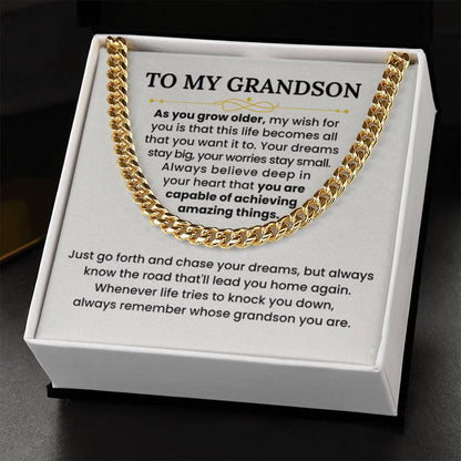 To My Grandson Necklace - As you grow older - Graduation, Birthday Gift Idea for Grandson – Cuban Link Chain - Personalize Memories