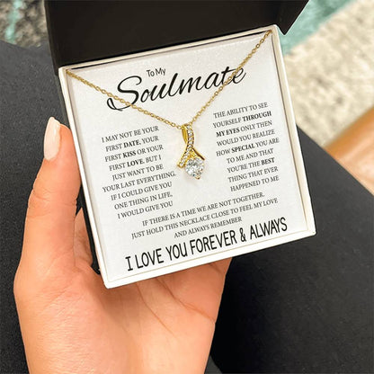 To My Soulmate - Feel My Love - Alluring Beauty Necklace - Gift for Soulmate - Personalize Memories