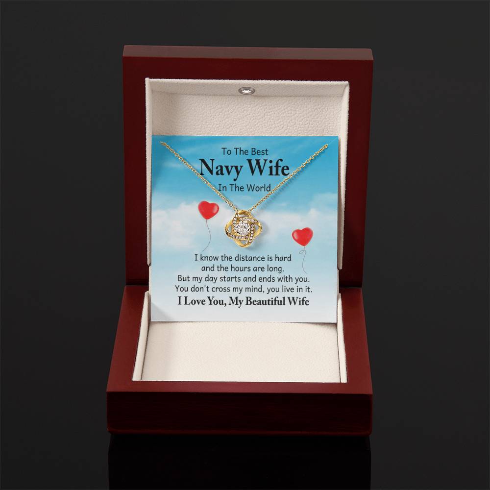 To the best navy wife in the world - I know the distance is hard - Love Knot Necklace - Personalize Memories