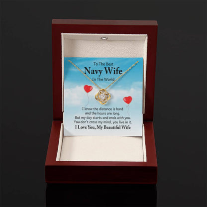 To the best navy wife in the world - I know the distance is hard - Love Knot Necklace - Personalize Memories