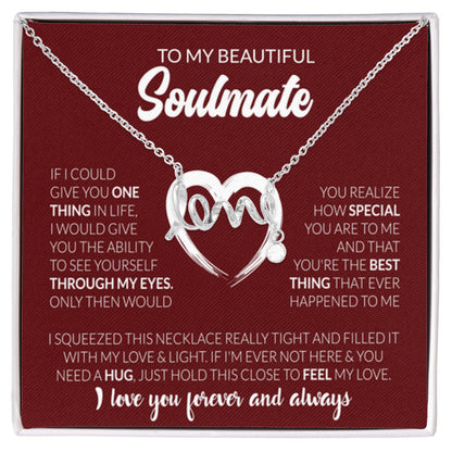 To My Beautiful Soulmate Necklace - Jewelry Gift for Her for Celebrating Romantic Moments - Scripted Love Necklace - Personalize Memories
