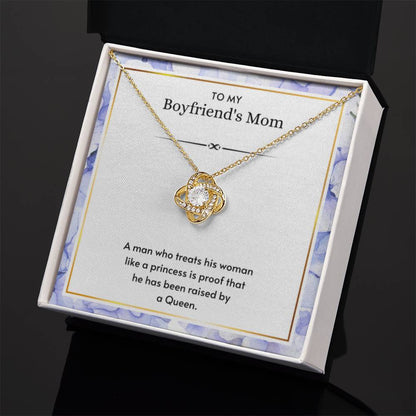 To My Boyfriend's Mom - My man raised be a queen - Love Knot Necklace - Best Gift for Boyfriend's Mom - Personalize Memories