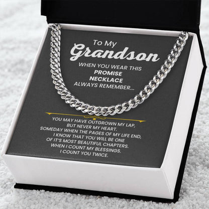 To My Grandson - When you wear this promise necklace - Cuban Link Chain - Personalize Memories