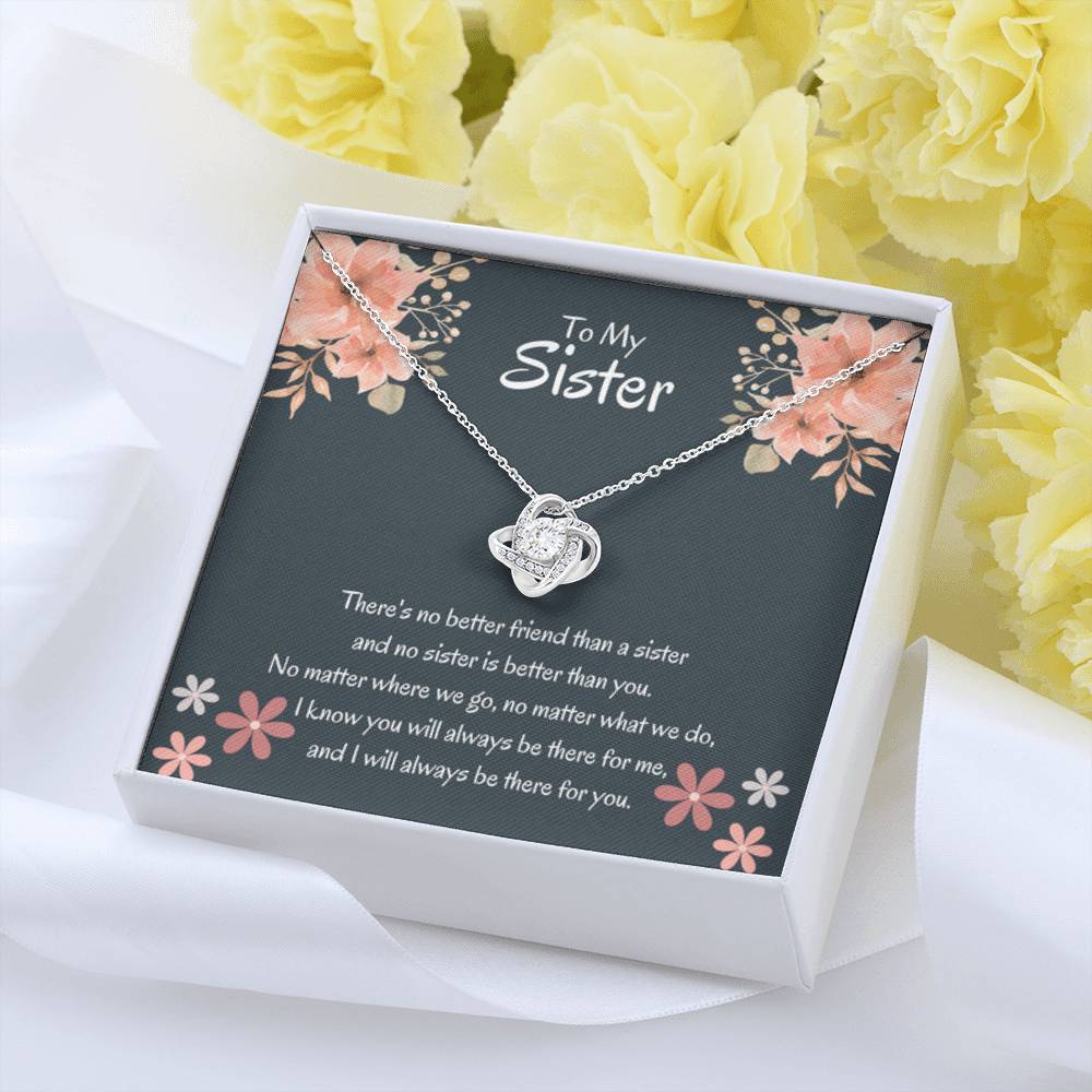 To My Sister - There's no better friend than a sister - Gift for Sister - Love Knot Necklace - Personalize Memories