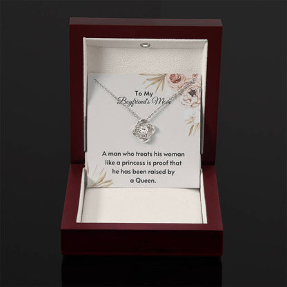 To My Boyfriend's Mom - My man raised be a queen - Love Knot Necklace - Personalize Memories