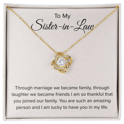 To My Sister In Law - Through Marriage We Become Family - Sister In Law Gift - Love Knot Necklace - Personalize Memories