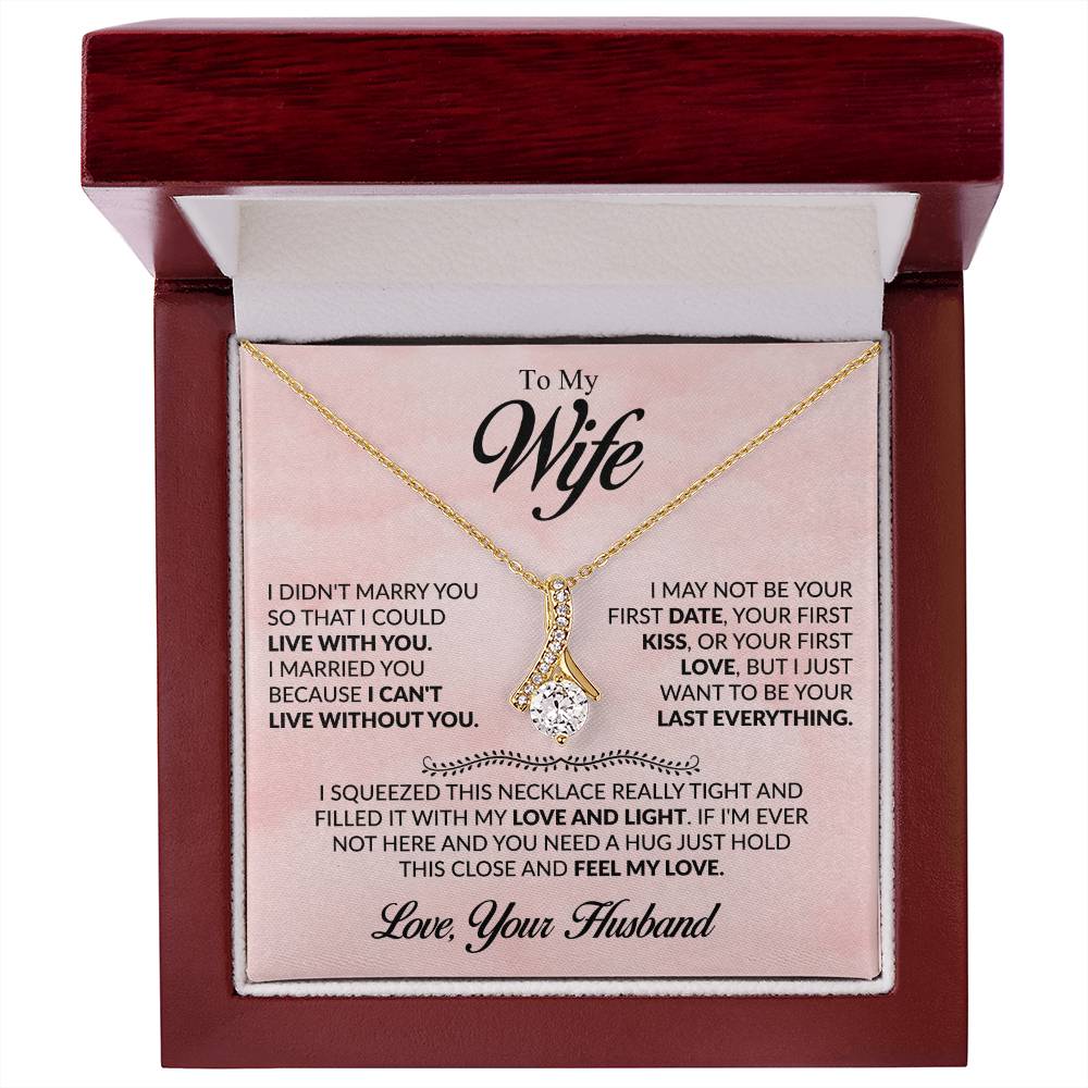 Gift for Wife from Husband - I Just Want To Be Your Everything - Alluring Beauty Necklace - Personalize Memories