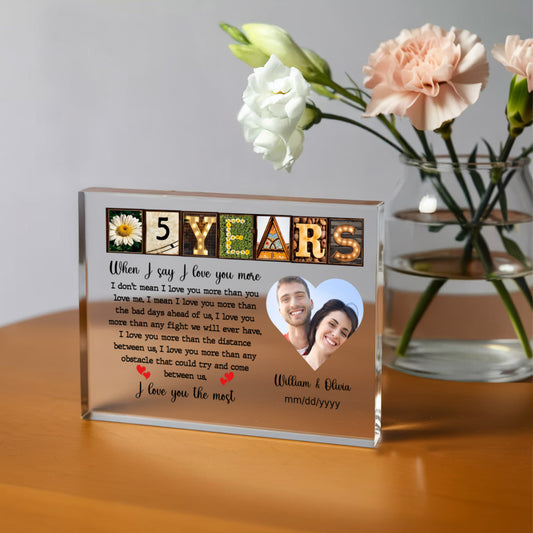 5th Year Anniversary Gift - Personalized Acrylic Block - 5th Anniversary Photo Present for Couples, When I Say I Love You More Personalize Memories