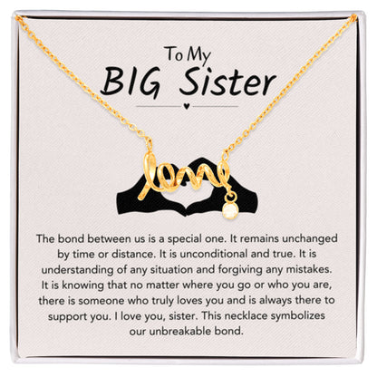 To My Big Sister Necklace - The bond between us is a special one - Gift for Big Sister - Scripted Love Necklace - Personalize Memories