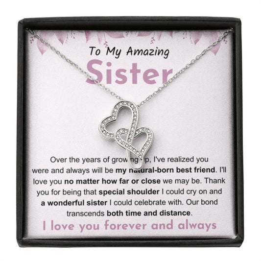 To My Amazing Sister - Gift for Sister - You will be my natural born best friend - Heart-to-heart Pendant Necklace - Personalize Memories