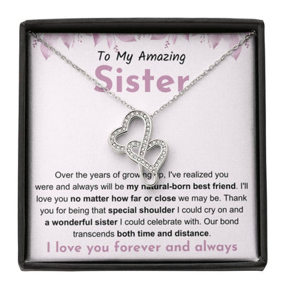 To My Amazing Sister - Gift for Sister - You will be my natural born best friend - Heart-to-heart Pendant Necklace - Personalize Memories
