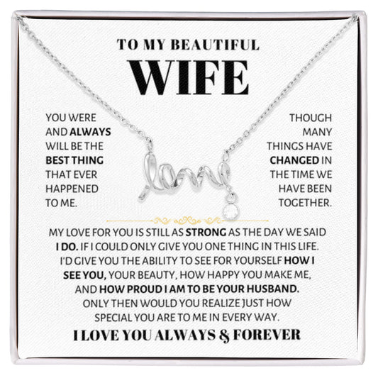 To My Wife Necklace - Surprise Gift from Husband for Birthday, Valentine’s Day & Anniversary - Scripted Love Necklace