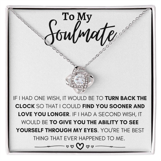 To My Soulmate - I Could Find You Sooner and Love You Longer - Love Knot Necklace - Personalize Memories