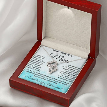 To My Beautiful Mom - I Need To Say, I Love You Mom - Heart-to-heart Pendant Necklace - Sentimental Gift for Mom - Personalize Memories