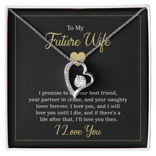 To My Future Wife Necklace - Gift for Engagement, Proposal or Romantic Surprises - Forever Love Necklace - Personalize Memories