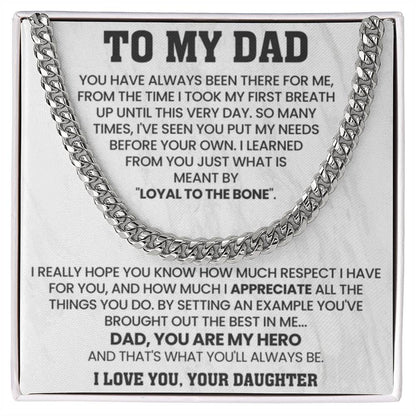 To My Dad Gift from Daughter - Loyal To The Bone - Cuban Link Chain - Personalize Memories