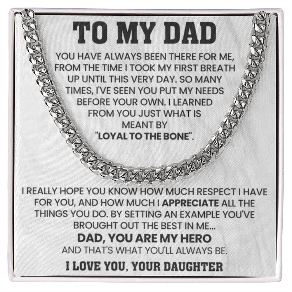 To My Dad Gift from Daughter - Loyal To The Bone - Cuban Link Chain - Personalize Memories