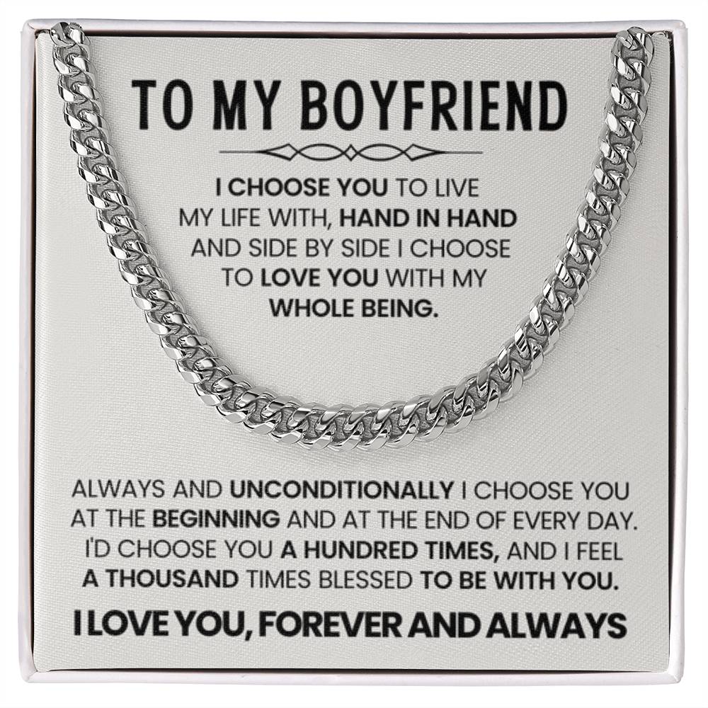 To My Boyfriend - I choose you - Cuban Link Chain – Birthday & Anniversary Gift