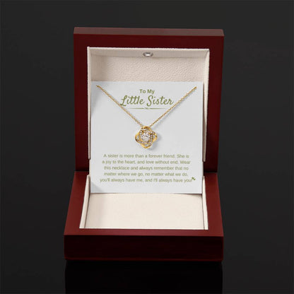 To My Little Sister - A sister is more than a forever friend - Little Sister Gift - Love Knot Necklace - Personalize Memories