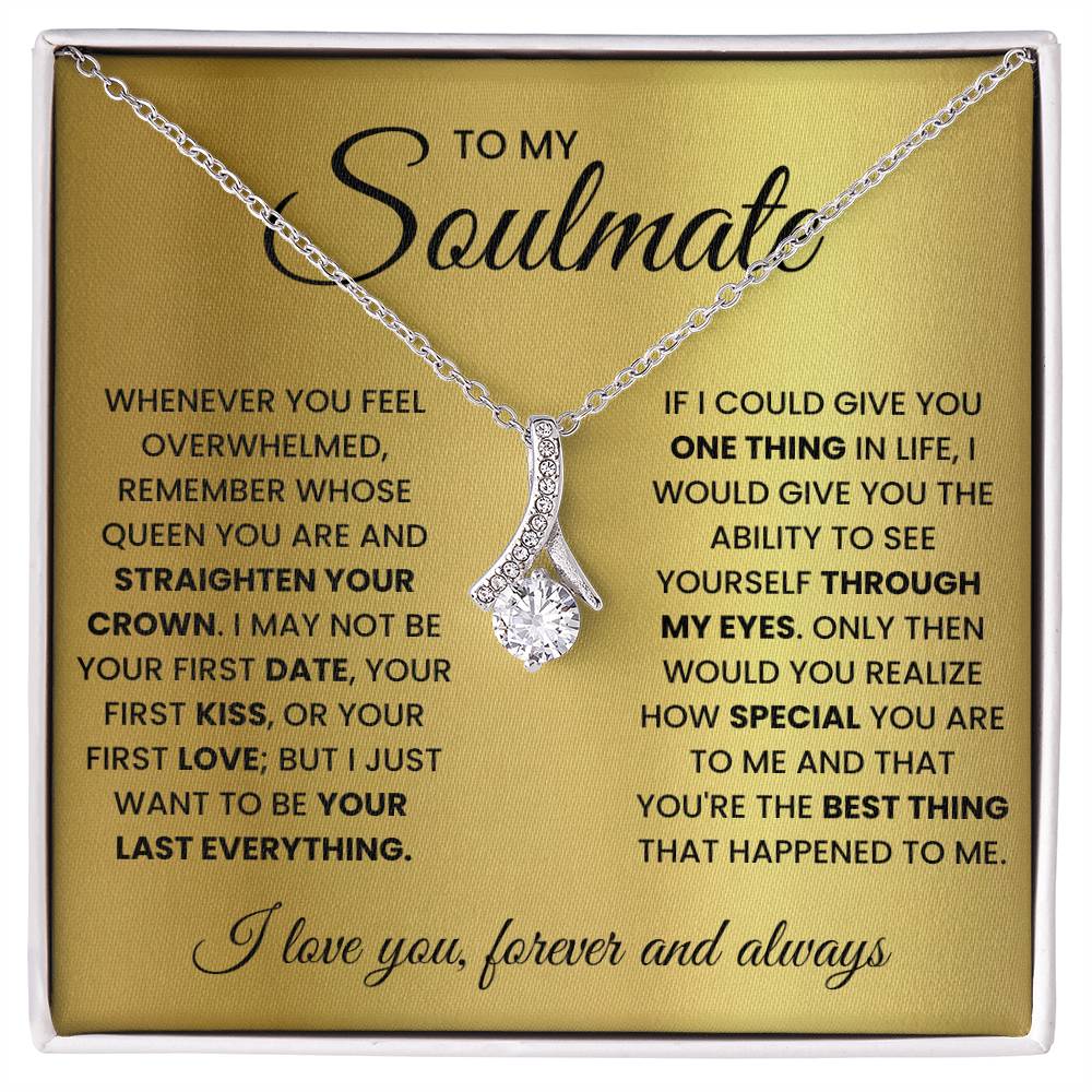 To My Soulmate - Straighten Your Crown - Alluring Beauty Necklace Gift for Her - Personalize Memories