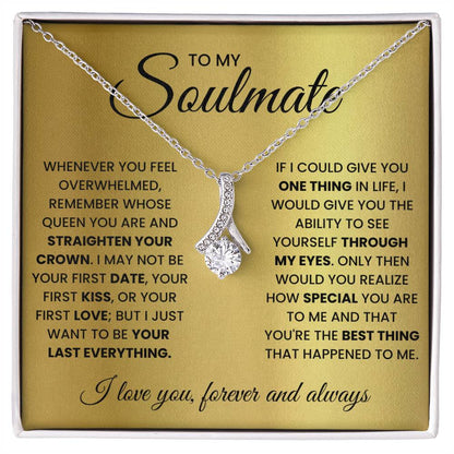 To My Soulmate - Straighten Your Crown - Alluring Beauty Necklace Gift for Her - Personalize Memories