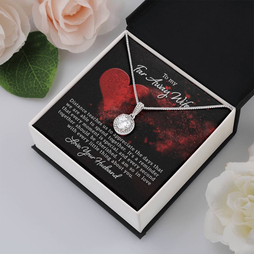 To my far away Wife - Distance teaches us - Eternal Hope Necklace - Personalize Memories