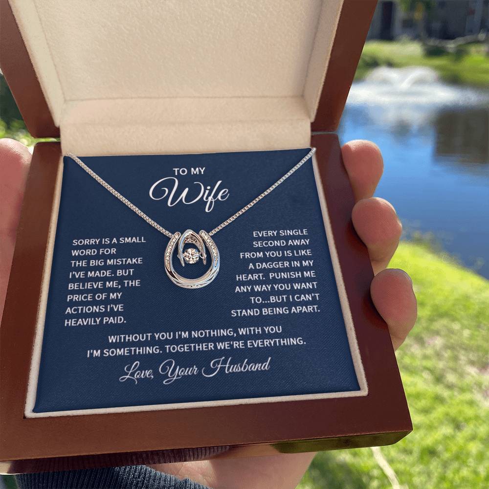 To My Wife Necklace - Sorry is a small word - Lucky In Love Necklace - Personalize Memories