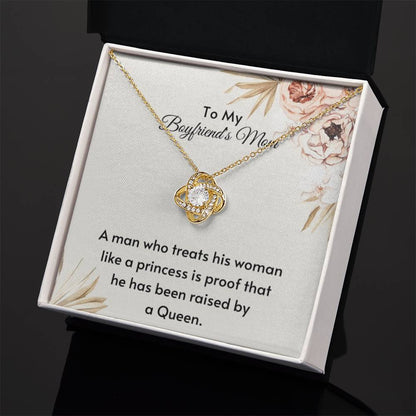 To My Boyfriend's Mom - My man raised be a queen - Love Knot Necklace - Personalize Memories
