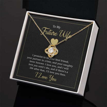 Future Wife Jewelry Gift - Long Lasting Romantic Necklace for Celebrating Love & Upcoming Marriage - Love Knot Necklace - Personalize Memories