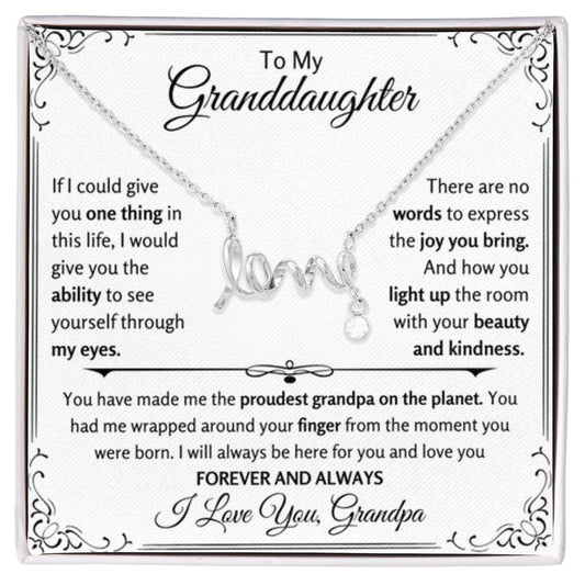 To My Granddaughter Necklace – Birthday & Graduation Gift from Grandpa – Scripted Love Necklace