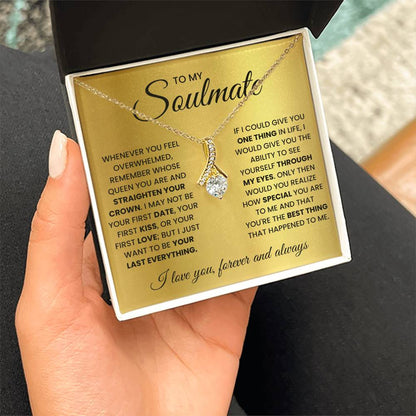 To My Soulmate - Straighten Your Crown - Alluring Beauty Necklace Gift for Her - Personalize Memories