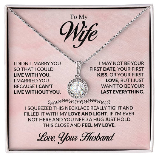 Gift for Wife from Husband - I Just Want To Be Your Everything - Eternal Hope Necklace