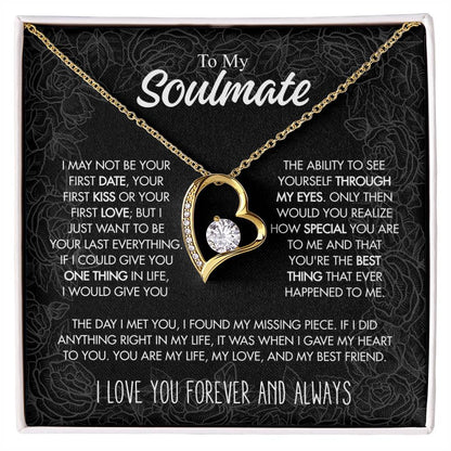 To My Soulmate - I Just Want To Be Your Last Everything - Forever Love Necklace - Personalize Memories
