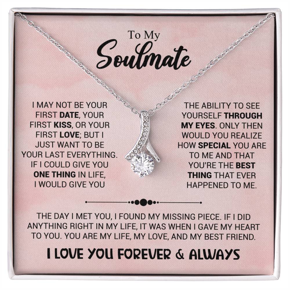 To My Soulmate - You're The Best Thing That Ever Happened To Me - Alluring Beauty Necklace - Personalize Memories