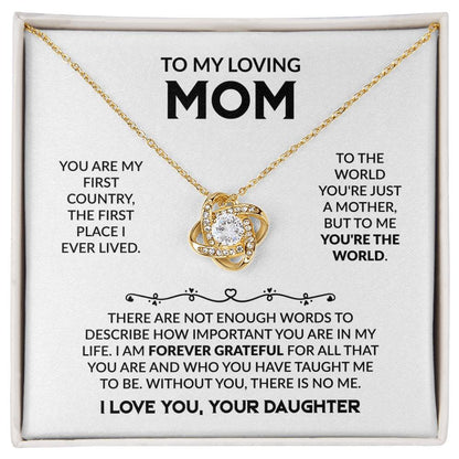 Mom Gift from Daughter - You Are My First Country - Love Knot Necklace - Personalize Memories